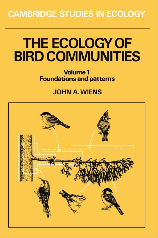 The Ecology of Bird Communities: Volume 1 Foundations and Patterns (Cambridge Studies in Ecology)
