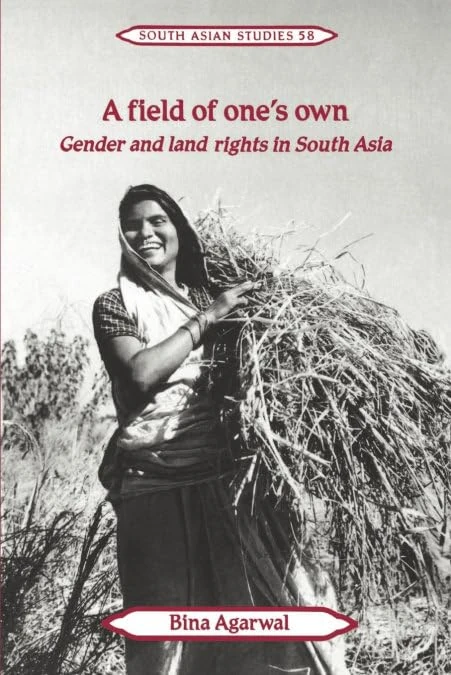 A Field of One's Own: Gender and Land Rights in South Asia: 58 (Cambridge South Asian Studies, Series Number 58)
