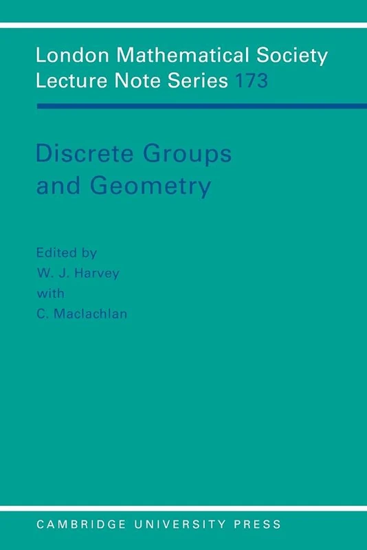 Discrete Groups and Geometry: Papers Dedicated to A.M. Macbeath, Proceedings of a Conference at Birmingham University: 173 (London Mathematical Society Lecture Note Series, Series Number 173)