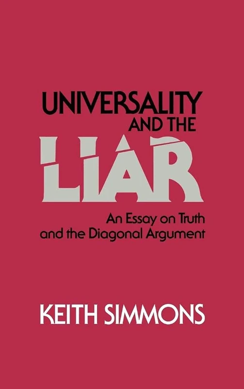Universality and the Liar: An Essay on Truth and the Diagonal Argument