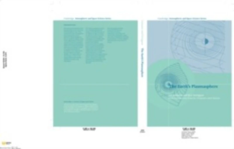 The Earth's Plasmasphere (Cambridge Atmospheric and Space Science Series)