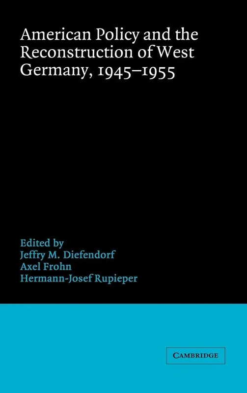 Cambridge American Policy and West Germany 1945-1955 Book