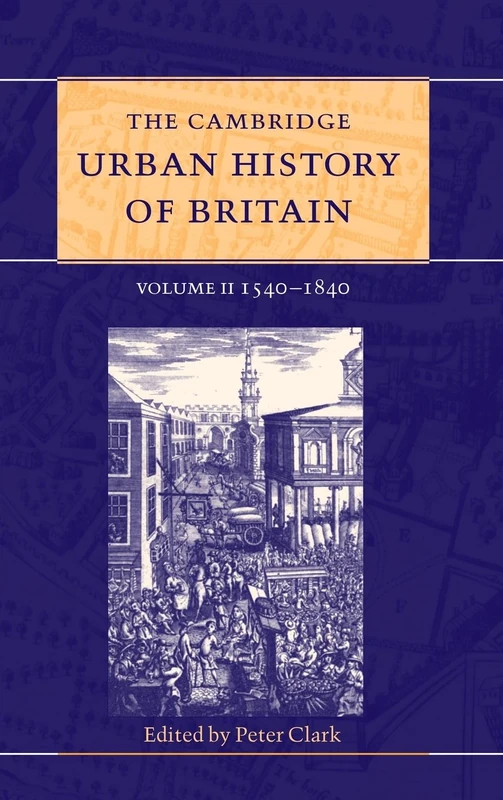 The Cambridge Urban History of Britain: Volume 2