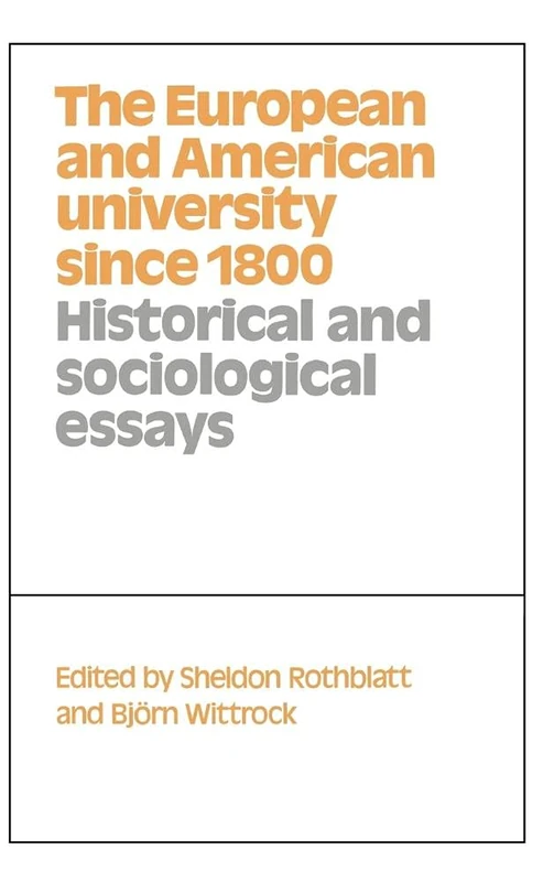 The European and American University since 1800: Historical and Sociological Essays