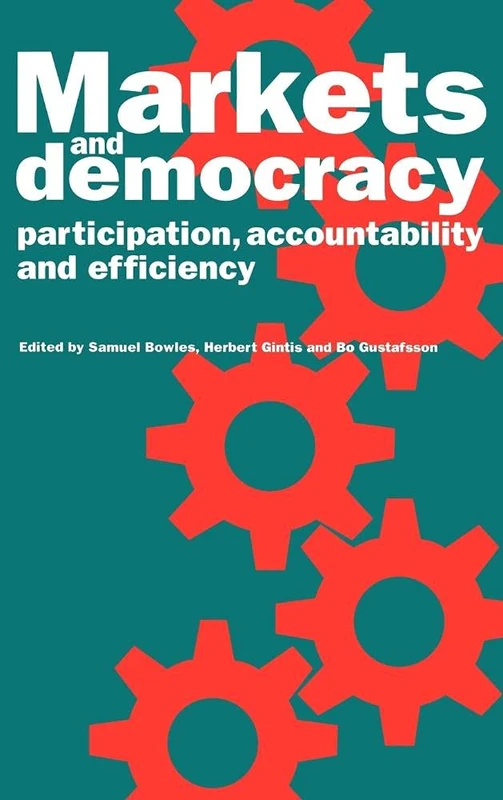 Markets and Democracy: Participation, Accountability and Efficiency