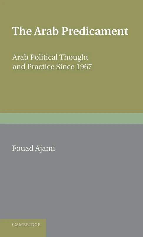 The Arab Predicament: Arab Political Thought and Practice since 1967 (A Canto Book)