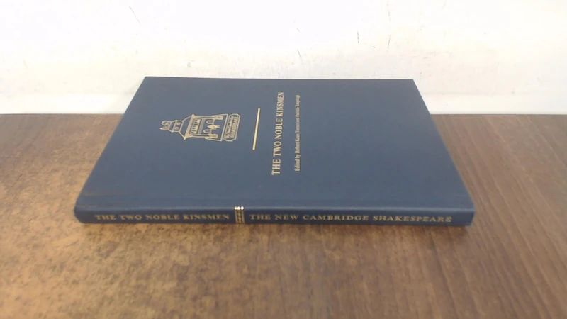 The Two Noble Kinsmen (The New Cambridge Shakespeare)