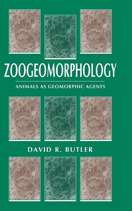 Zoogeomorphology: Animals as Geomorphic Agents