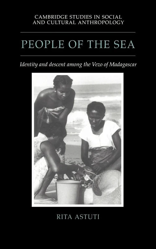 People of the Sea: Identity and Descent among the Vezo of Madagascar: 95 (Cambridge Studies in Social and Cultural Anthropology, Series Number 95) - Image 1