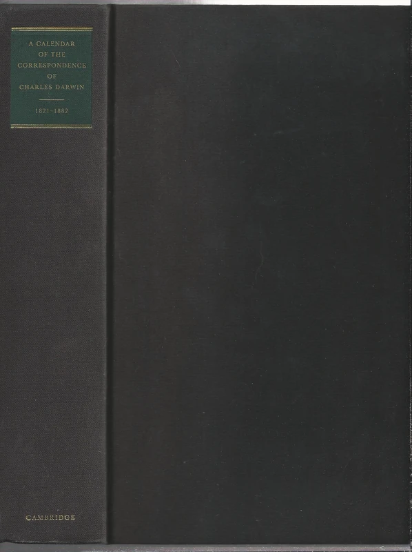 A Calendar of the Correspondence of Charles Darwin, 1821–1882