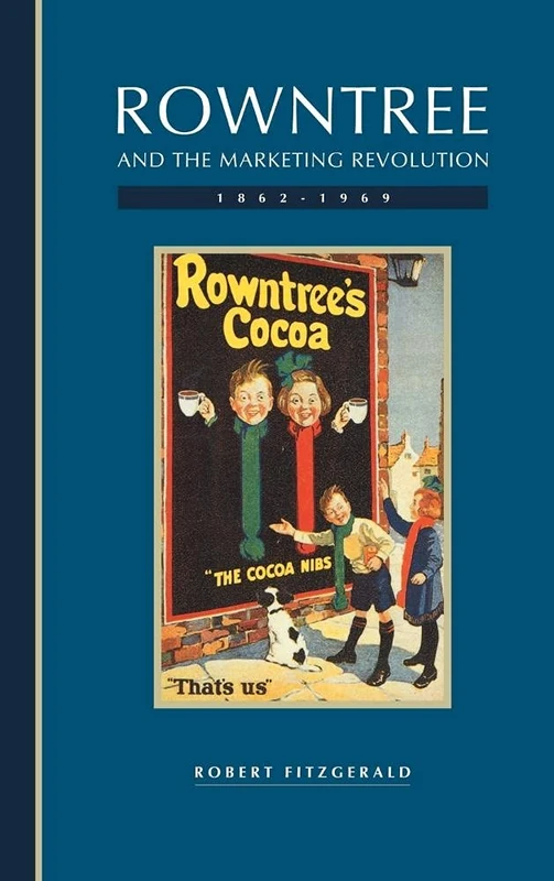 Rowntree and the Marketing Revolution, 1862–1969 - Image 1