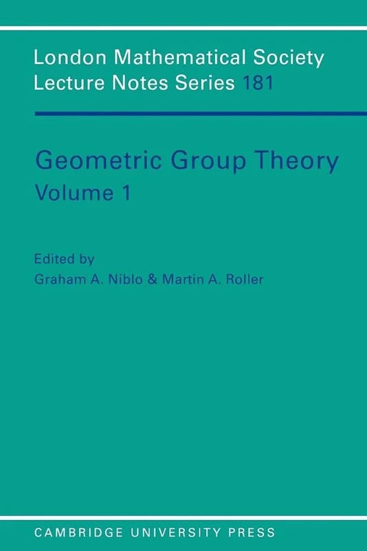 LMS: 181 Geometric Group Theory v1: Volume 1 (London Mathematical Society Lecture Note Series, Series Number 181)