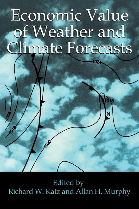 Economic Value of Weather and Climate Forecasts