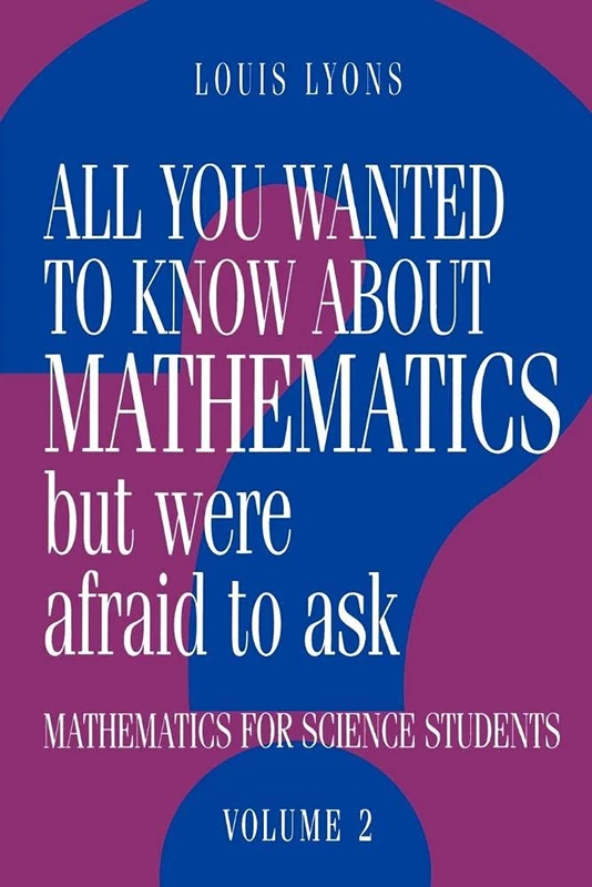 All You Wanted Know Mathematics v2: Volume 2