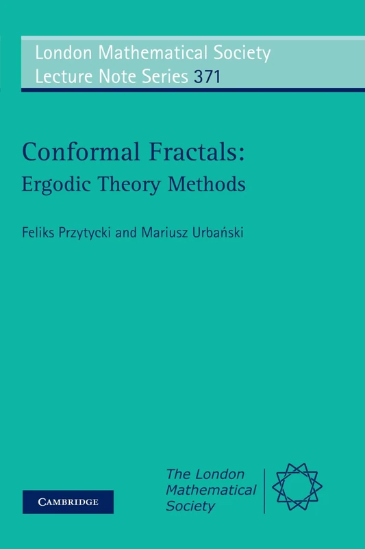 Conformal Fractals: Ergodic Theory Methods: 371 (London Mathematical Society Lecture Note Series, Series Number 371)