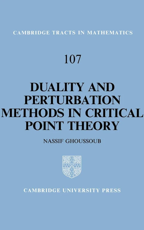 Duality and Perturbation Methods in Critical Point Theory: 107 (Cambridge Tracts in Mathematics, Series Number 107)