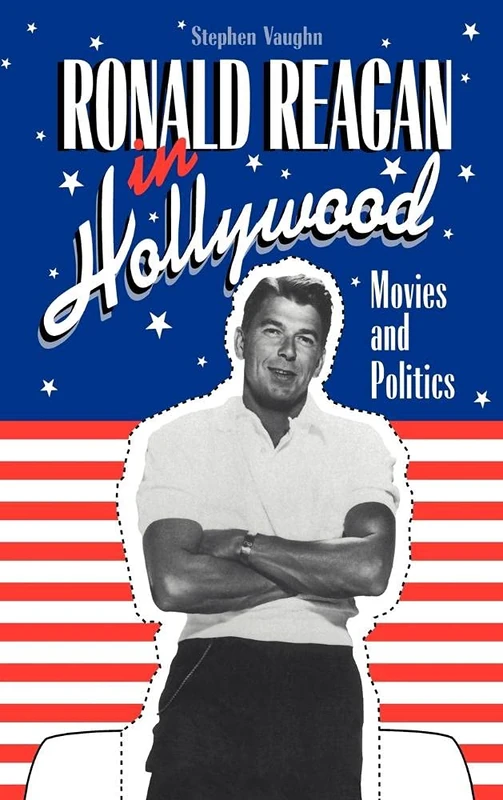 Ronald Reagan in Hollywood: Movies and Politics - Image 1