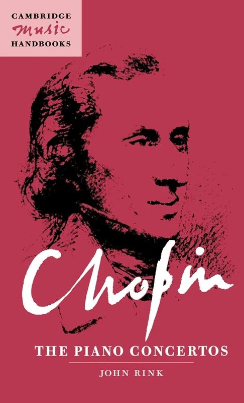 Chopin: The Piano Concertos (Cambridge Music Handbooks)