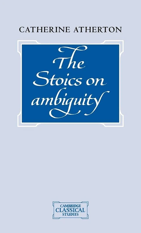 The Stoics on Ambiguity (Cambridge Classical Studies)