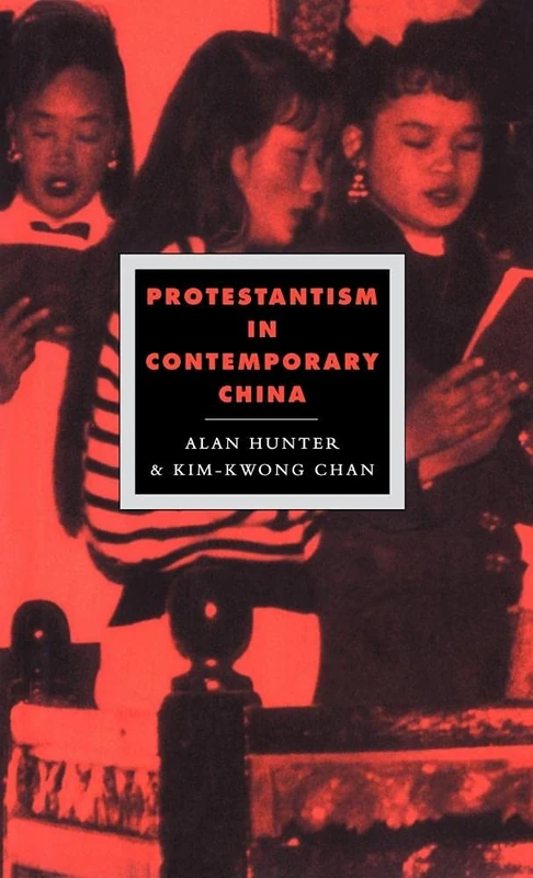 Protestantism in Contemporary China (Cambridge Studies in Ideology and Religion): 3 (Cambridge Studies in Ideology and Religion, Series Number 3)