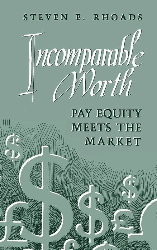 Incomparable Worth: Pay Equity Meets the Market