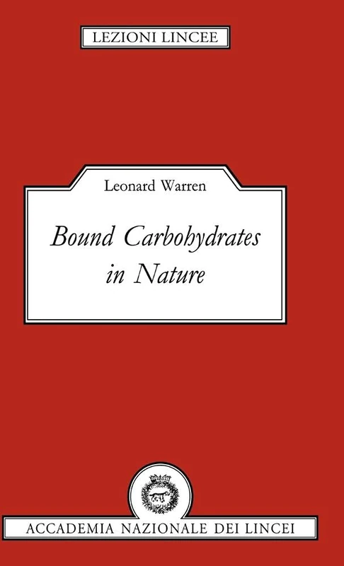 Bound Carbohydrates in Nature (Lezioni Lincee)