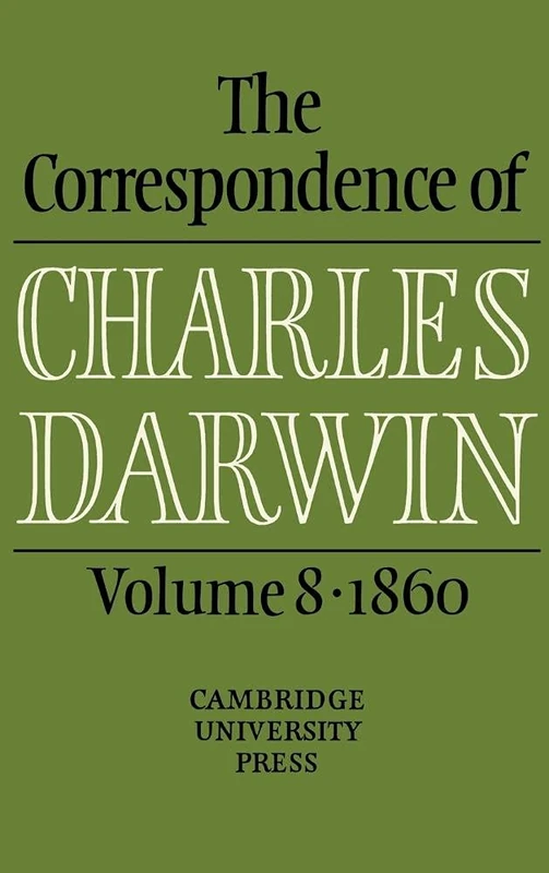The Correspondence of Charles Darwin: Volume 8, 1860