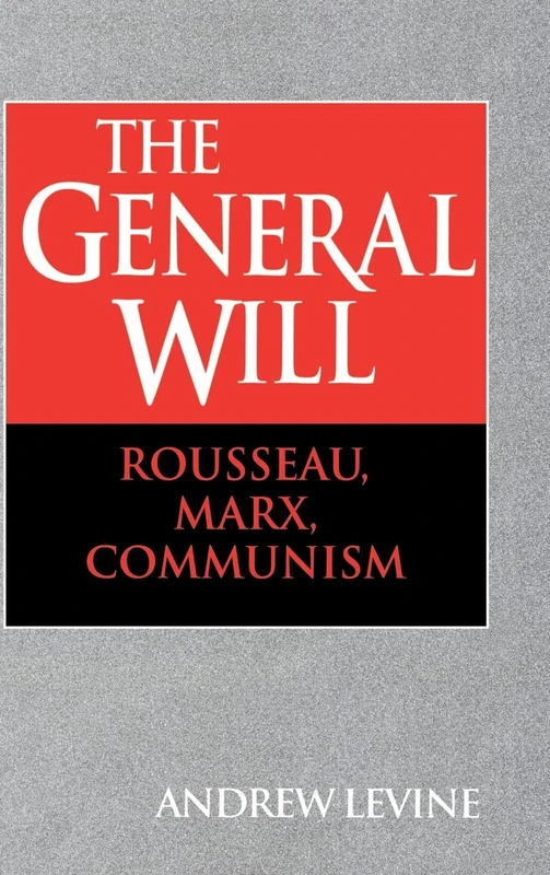 The General Will: Rousseau, Marx, Communism