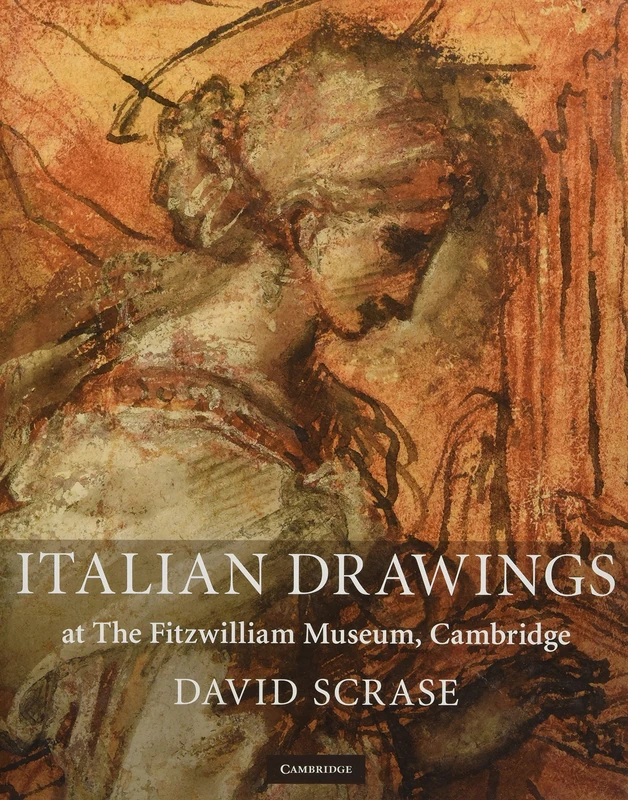 Italian Drawings at The Fitzwilliam Museum, Cambridge: Together With Spanish Drawings (Fitzwilliam Museum Publications)