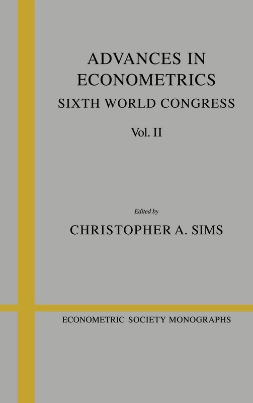 Cambridge Advances in Econometrics Vol 2 - Sixth World Congress