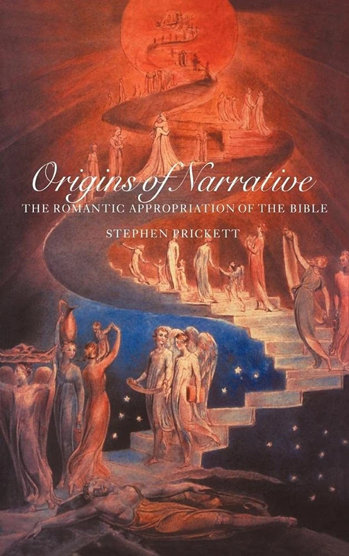 Origins of Narrative: The Romantic Appropriation of the Bible