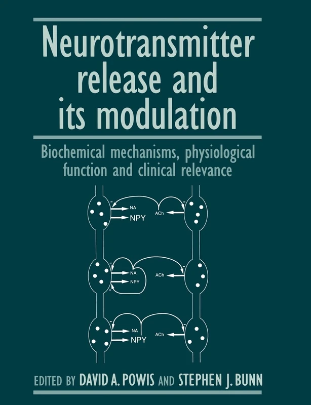 Neurotransmitter Release and its Modulation: Biochemical Mechanisms, Physiological Function and Clinical Relevance