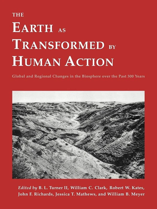 The Earth as Transformed by Human Action: Global and Regional Changes in the Biosphere over the Past 300 Years