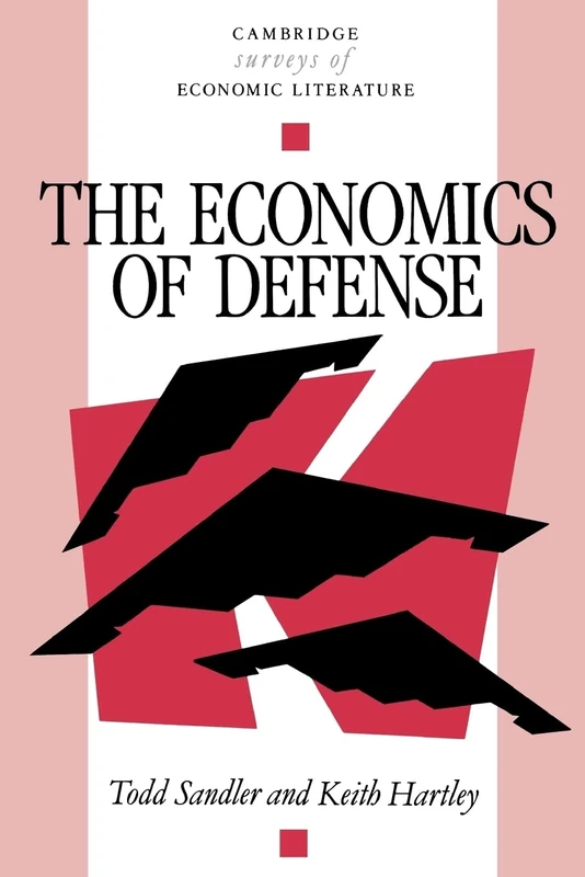 The Economics of Defense (Cambridge Surveys of Economic Literature)
