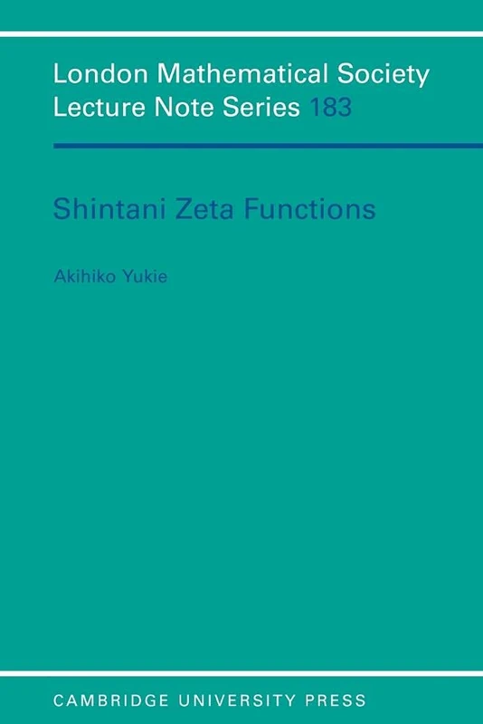 LMS: 183 Shintani Zeta Functions (London Mathematical Society Lecture Note Series, Series Number 183)