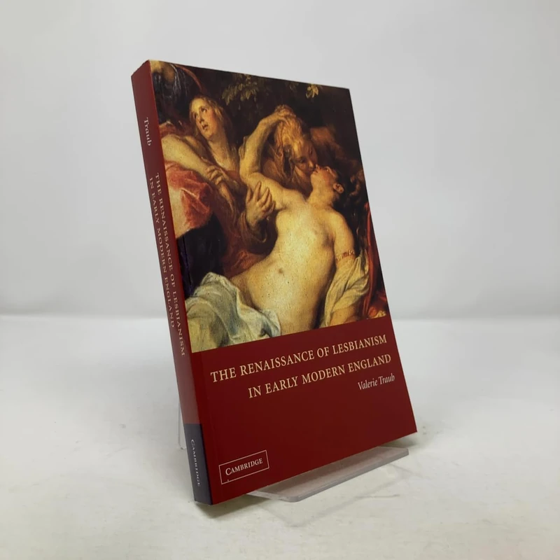 The Renaissance of Lesbianism in Early Modern England: 42 (Cambridge Studies in Renaissance Literature and Culture, Series Number 42)