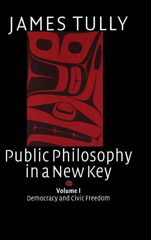 Public Philosophy in a New Key: Volume 1, Democracy and Civic Freedom: 93 (Ideas in Context, Series Number 93) - Image 1