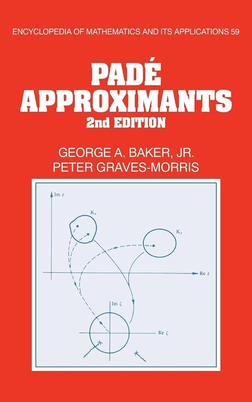 Padé Approximants: 59 (Encyclopedia of Mathematics and its Applications, Series Number 59)