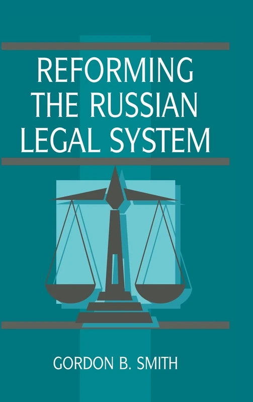 Reforming the Russian Legal System: 11 (Cambridge Russian Paperbacks, Series Number 11)