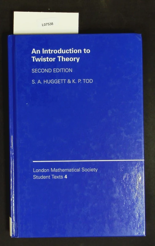 An Introduction to Twistor Theory: Second Edition: 4 (London Mathematical Society Student Texts, Series Number 4)