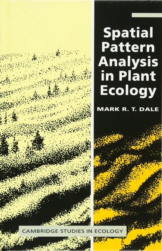 Spatial Pattern Analysis in Plant Ecology (Cambridge Studies in Ecology)