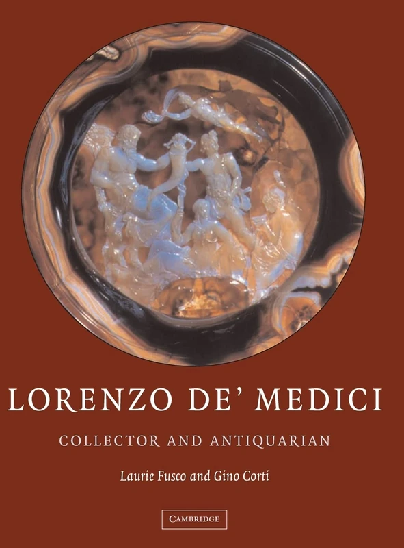 Lorenzo de'Medici, Collector of Antiquities: Collector and Antiquarian