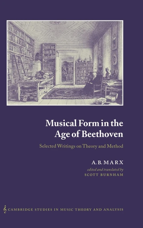 Musical Form in the Age of Beethoven: Selected Writings on Theory and Method: 12 (Cambridge Studies in Music Theory and Analysis, Series Number 12) - Image 1
