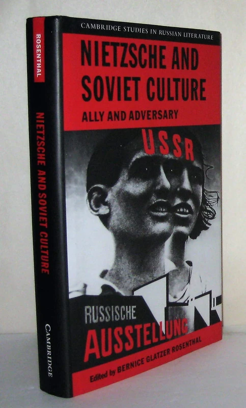 Nietzsche and Soviet Culture: Ally and Adversary (Cambridge Studies in Russian Literature)