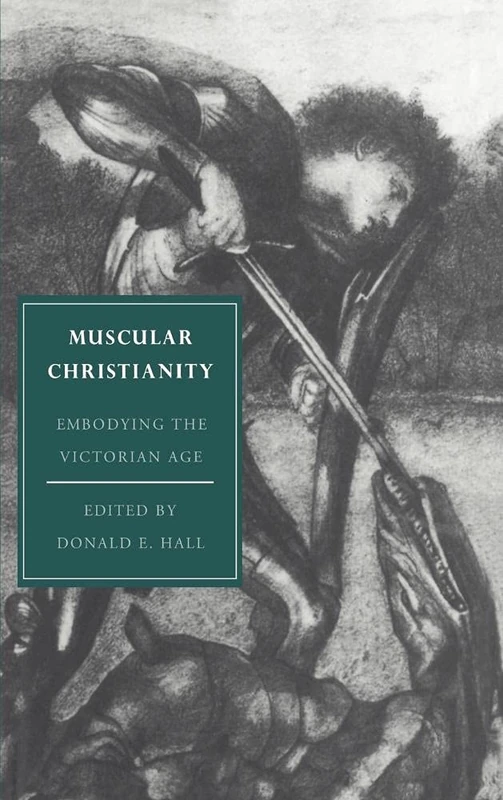 Muscular Christianity: Embodying the Victorian Age: 2 (Cambridge Studies in Nineteenth-Century Literature and Culture, Series Number 2) - Image 1