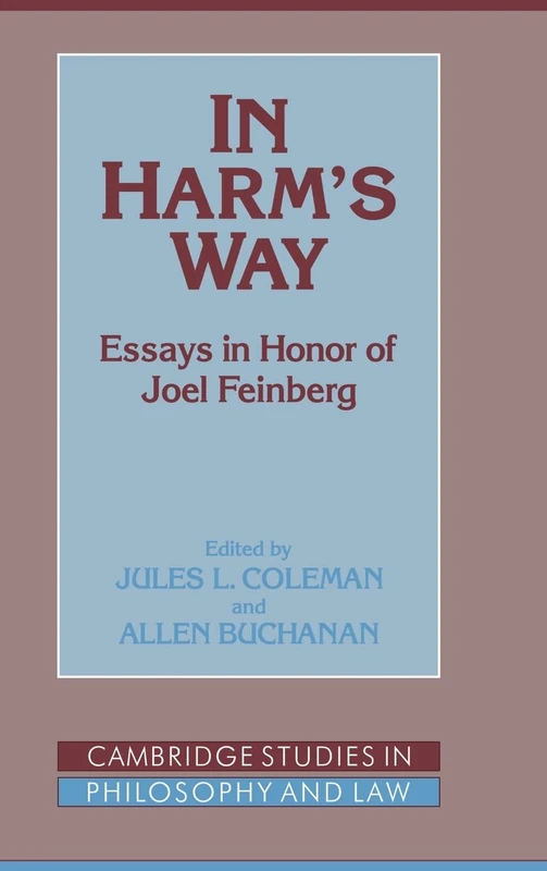 In Harm's Way: Essays in Honor of Joel Feinberg (Cambridge Studies in Philosophy and Law) - Image 1