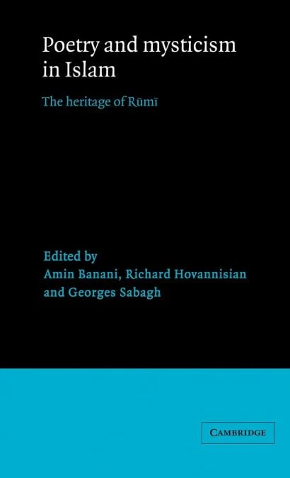 Poetry and Mysticism in Islam: The Heritage of Rumi: 11 (Levi Della Vida Symposia, Series Number 11)