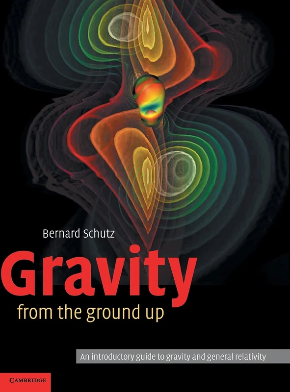 Gravity from the Ground Up: An Introductory Guide to Gravity and General Relativity