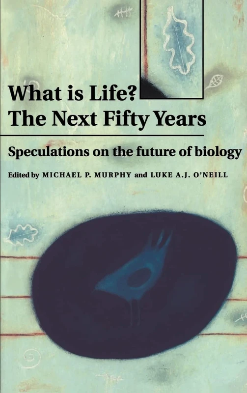 What is Life? The Next Fifty Years: Speculations on the Future of Biology - Image 1