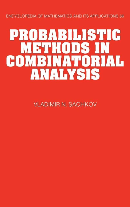 Probabilistic Methods in Combinatorial Analysis: 56 (Encyclopedia of Mathematics and its Applications, Series Number 56)